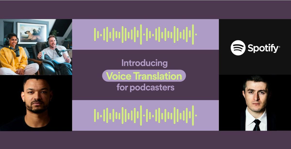 Spotify Pilots AI Tool to Clone Creators' Voices and Translate Podcasts to Other Languages