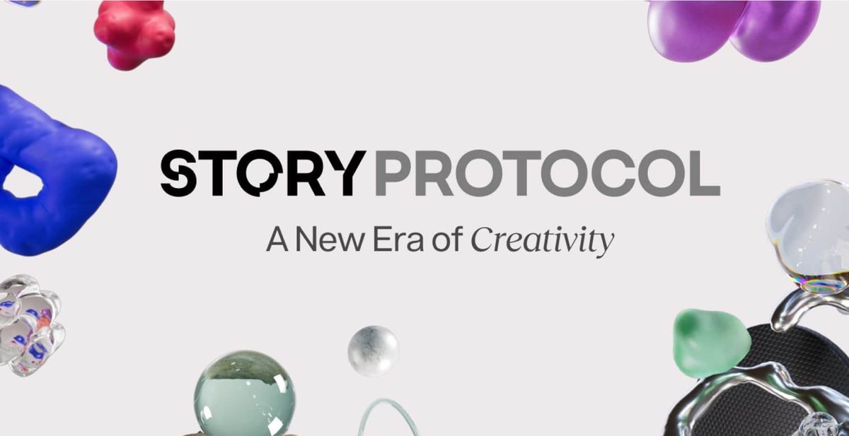 Story Protocol Launches to Build Web3 Infrastructure for Creative IP
