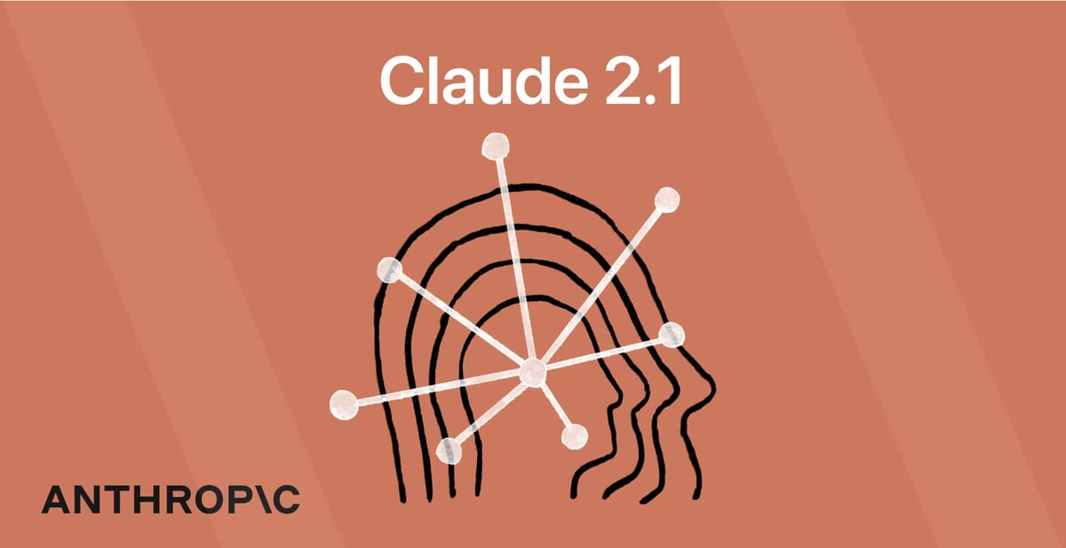 Anthropic Unveils Claude 2.1 with 200K Context Capability and Reduced Hallucination