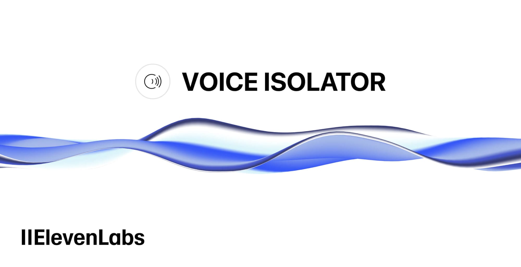 Elevenlabs launches ai voice isolator to clean up messy background noise