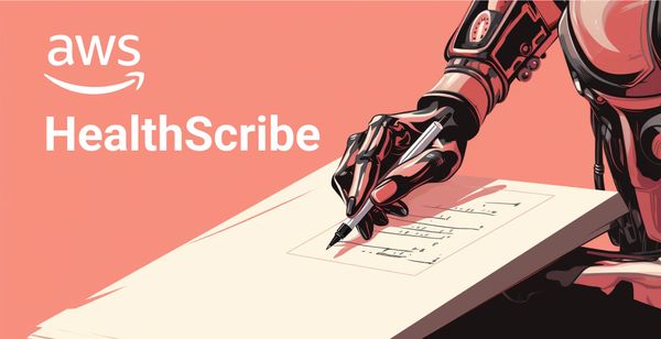 Amazon Launches AWS HealthScribe to Automate Clinical Documentation with AI