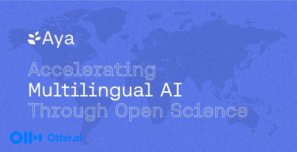 Cohere For AI Opensources Aya, a 101-Language AI Model