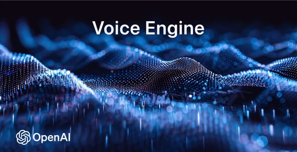 OpenAI Previews Voice Engine, And Shares Perspective on Synthetic Voice Technology