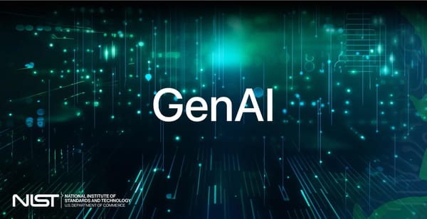NIST Launches GenAI Program to Evaluate and Measure Generative AI Technologies