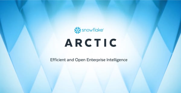 Snowflake Launches Arctic: An Open-Source Enterprise-Grade LLM
