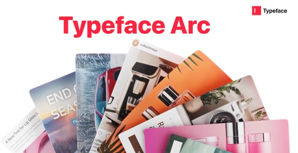 Typeface Unveils Arc: Reimagining Storytelling for Marketers in the AI Era