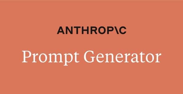 Anthropic's New Tool Will Write Better Prompts For You
